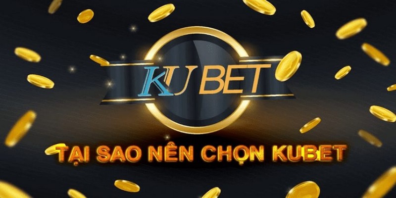 Đăng nhập Kubet tham gia giải trí cá cược cực chất